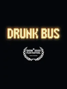 巴士醉了 Drunk Bus (2020) 醉司机/豆瓣: