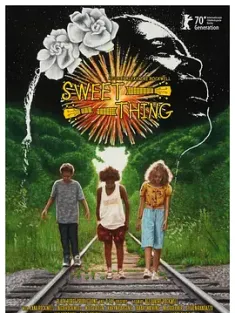 甜蜜的事 Sweet Thing (2020) 甜蜜出走(台)/甜蜜的事物/甜蜜逃亡[美国/豆瓣: 7.3]