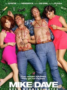 网聘女伴 Mike and Dave Need Wedding Dates (2016) / 婚礼玩很大(台) / 猴擒兄弟帮(港) / 兄弟寻婚搭 / 疯狂女伴 / 婚礼找伴法 / Mike.and.Dave.Need.Wedding.D