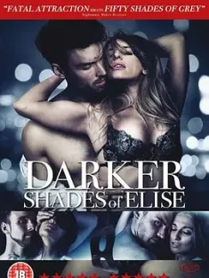 深色调的爱丽丝 Darker Shades of Elise 2017 Fifty Shades of Elise [英国] 豆瓣:4.0