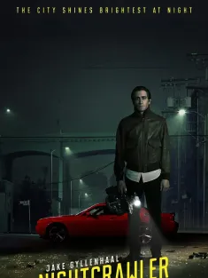 夜行者 Nightcrawler 2014 头条杀机(港)/独家腥闻(台)/夜拍客