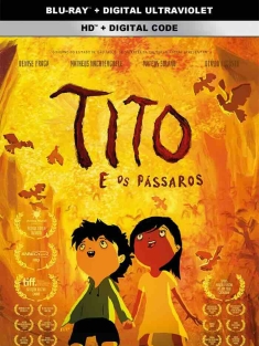 提托与鸟儿们 Tito e os Pássaros 2018 Tito不再恐懼鳥(港)/提托的鸟儿们/Tito and the Birds[巴西]豆瓣: 6.5