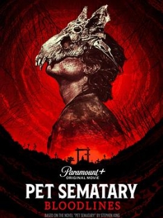 宠物坟场2 Pet Sematary: Bloodlines (2023) / 4K电影下载 / Pet.Sematary.Bloodlines.2023.HDR.2160p.WEB.H265-HUZZAH[TGx]