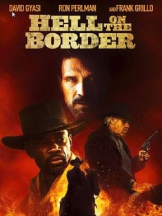 地狱神警 Hell On The Border (2019) / 边境上的地狱 / Hell.On.The.Border.2019.2160p.BluRay.REMUX.HEVC.DTS-HD.MA.5.1-FGT