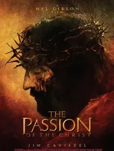 耶稣受难记 The Passion of the Christ [2004][美国][豆瓣: 7.9] 受难曲(港)/受难记：最后的激情(台)/受难