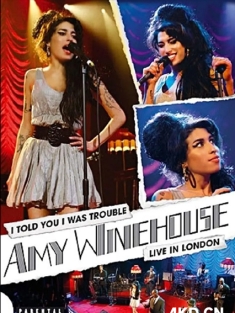 Amy Winehouse: I Told You I Was Trouble 2007 [英国]