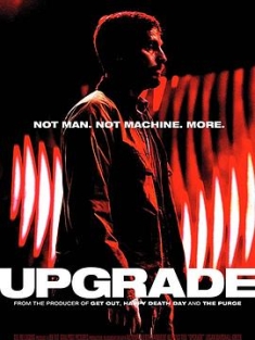 升级 Upgrade (2018) / 超能复仇(港) / 人类升级(台) / 2.0人机合一 / Stem / Upgrade.2018.2160p.UHD.Blu-ray.Remux.DV.HDR.HEVC.DTS-HD.MA.5.1-CiNEPHiLES