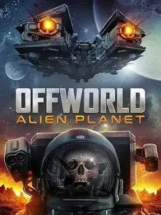 天外世界：外星人星球 Offworld (2024) Offworld: Alien Planet/英国/豆瓣: