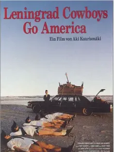 【求】列宁格勒牛仔征美记 Leningrad Cowboys Go America 1989 列宁格勒牛仔去美国