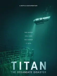 泰坦：海门灾难 Titan: The OceanGate Disaster 2025 泰坦号灾难纪实/失落泰坦：泰坦尼克观光潜水器遇难揭秘